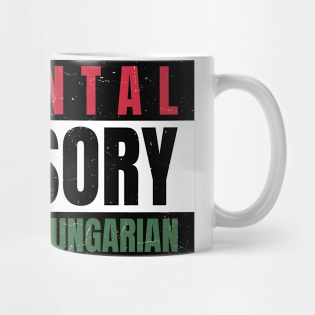 Parental Warning, I Swear in Hungarian by Family Heritage Gifts